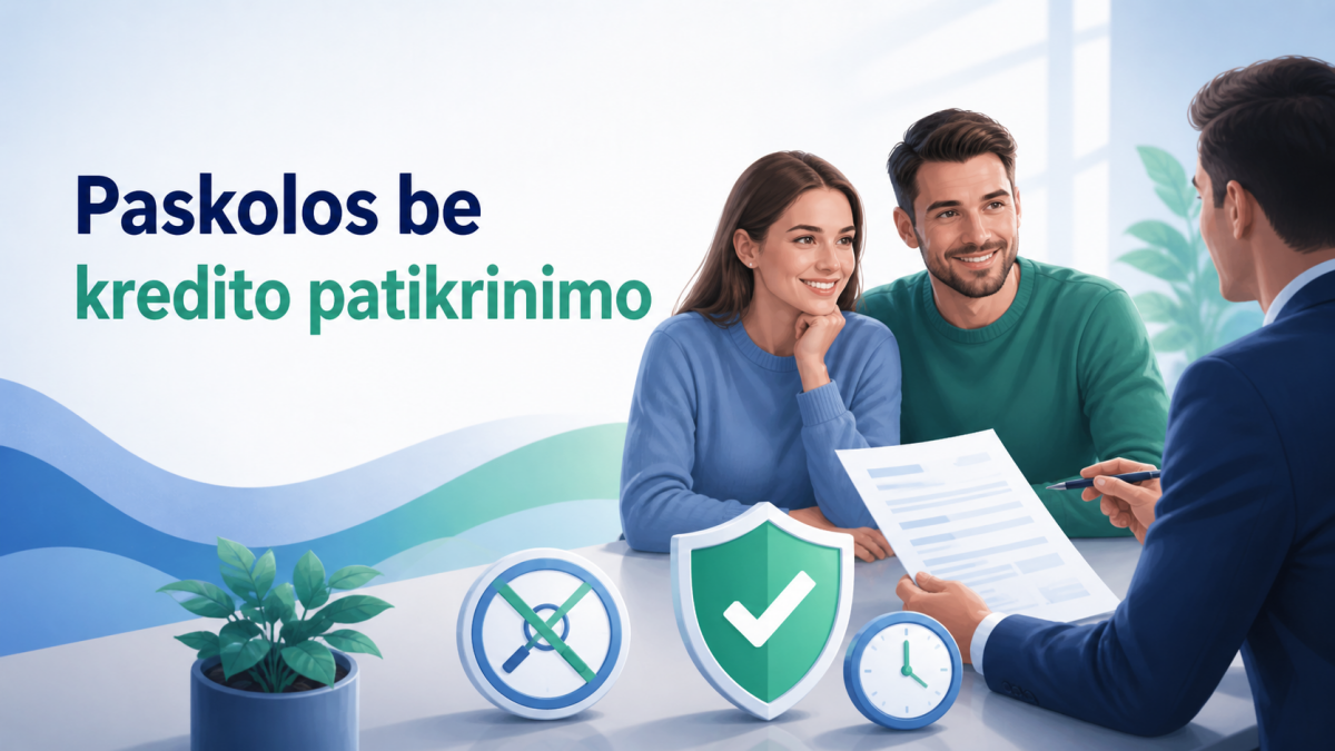 Paskolos be kredito tikrinimo